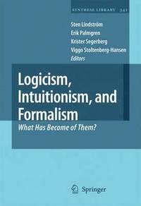 bokomslag Logicism, Intuitionism, and Formalism