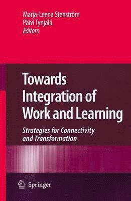 Towards Integration of Work and Learning 1