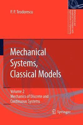 Petre P. Teodorescu - Mechanical Systems, Classical Models, Häftad