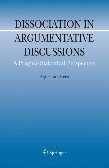Agnes van Rees - Dissociation in Argumentative Discussions, Häftad
