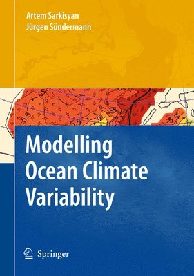 Modelling Ocean Climate Variability 1