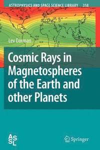 bokomslag Cosmic Rays in Magnetospheres of the Earth and other Planets