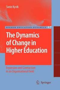 bokomslag The Dynamics of Change in Higher Education