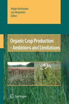 Organic Crop Production - Ambitions and Limitations 1