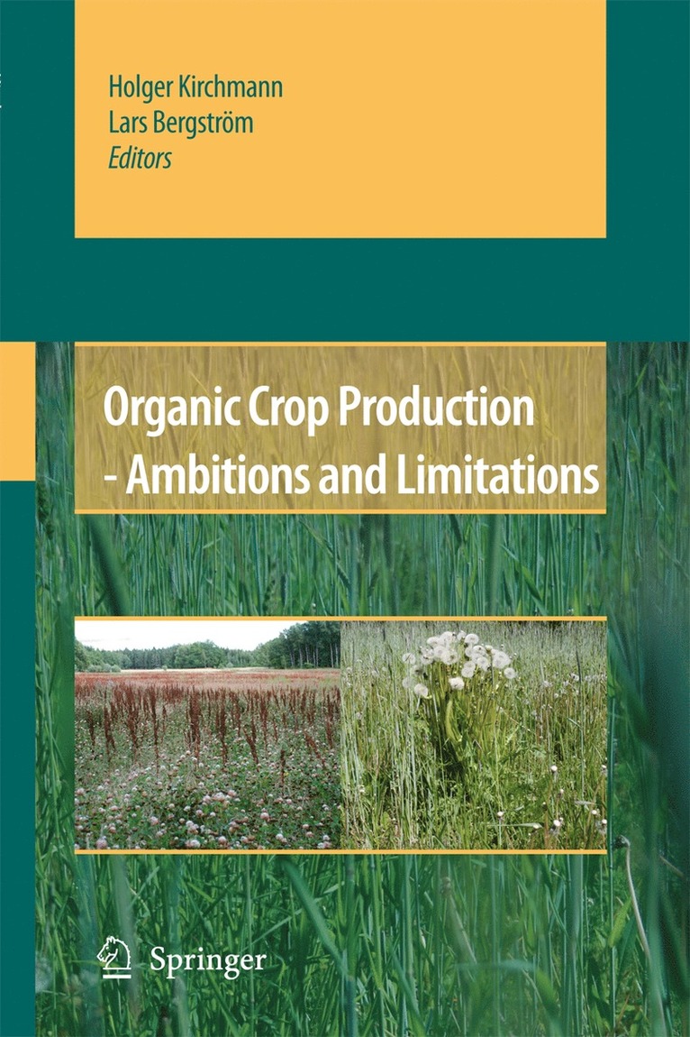 Holger Kirchmann, Lars Bergstrom - Organic Crop Production - Ambitions and Limitations, Häftad