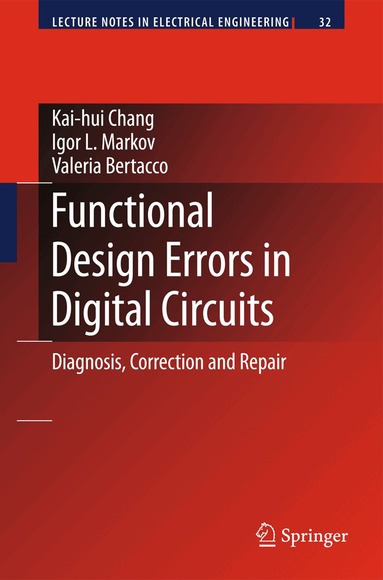 Kai-hui Chang, Igor L. Markov, Valeria Bertacco - Functional Design Errors in Digital Circuits, Häftad