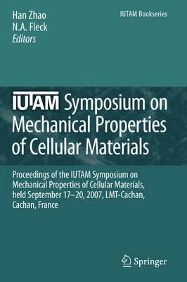 IUTAM Symposium on Mechanical Properties of Cellular Materials 1
