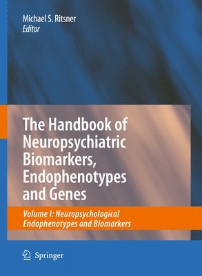 bokomslag The Handbook of Neuropsychiatric Biomarkers, Endophenotypes and Genes