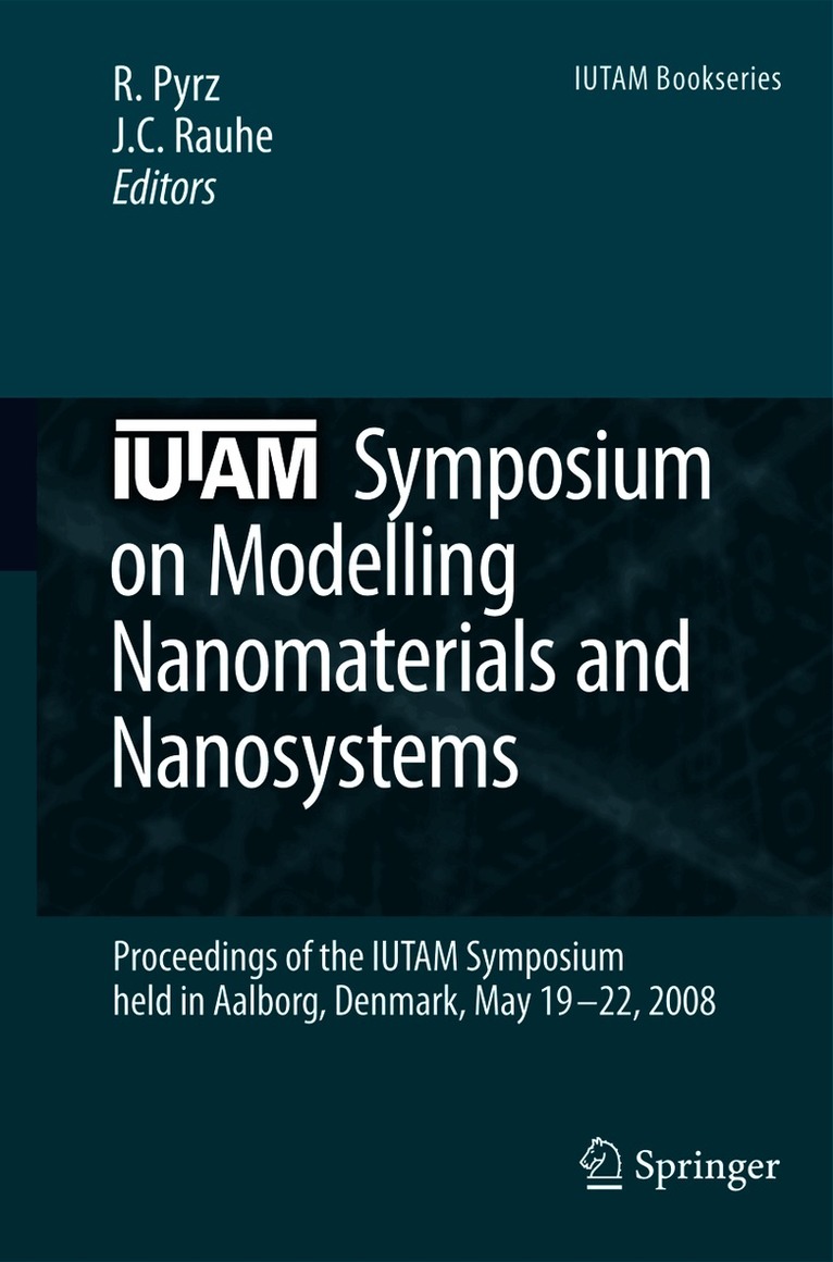 R. Pyrz, Jens C. Rauhe - IUTAM Symposium on Modelling Nanomaterials and Nanosystems, Häftad