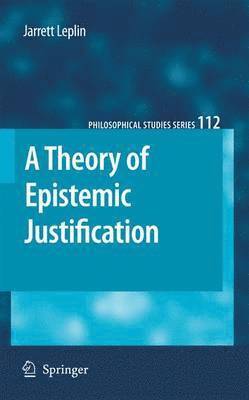 bokomslag A Theory of Epistemic Justification