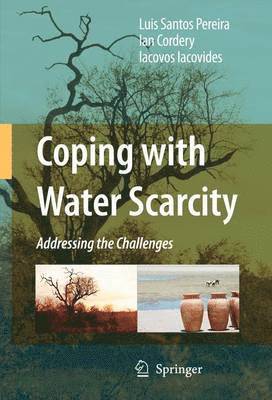 Luis Santos Pereira, Ian Cordery, Iacovos Iacovides - Coping with Water Scarcity, Häftad