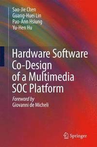 bokomslag Hardware Software Co-Design of a Multimedia SOC Platform