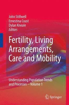 Fertility, Living Arrangements, Care and Mobility 1