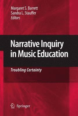 Narrative Inquiry in Music Education 1