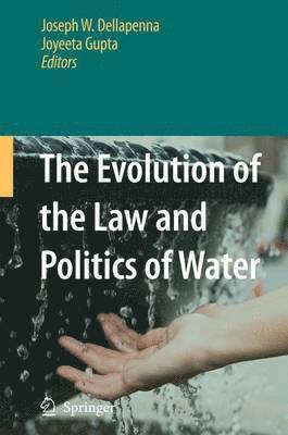 The Evolution of the Law and Politics of Water 1