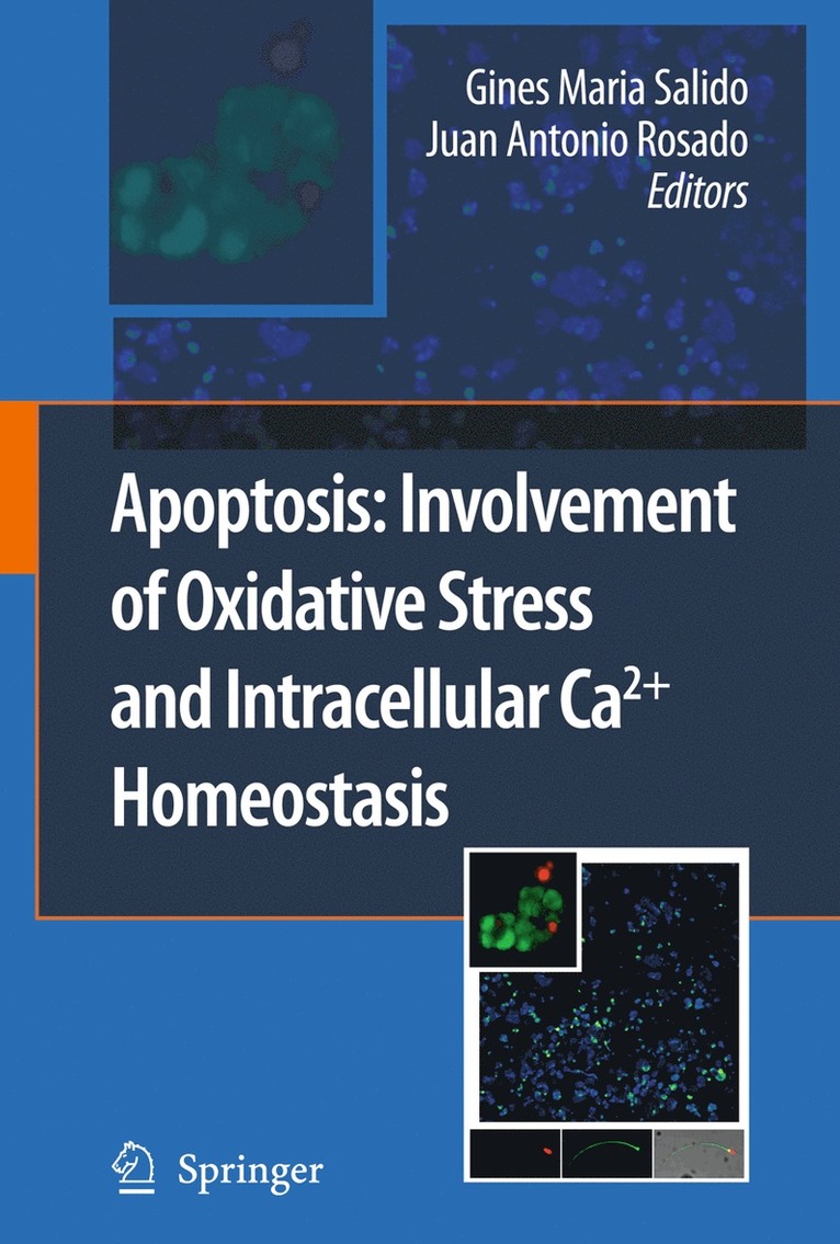 Gines Maria Salido, Juan Antonio Rosado - Apoptosis: Involvement of Oxidative Stress and Intracellular Ca2+ Homeostasis, Häftad