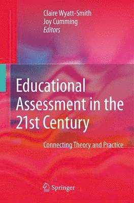 Claire Wyatt-Smith, Joy Cumming - Educational Assessment in the 21st Century, Häftad