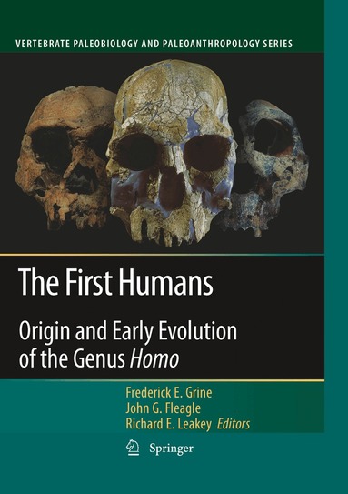Frederick E. Grine, John G Fleagle, Richard E. Leakey - First Humans, Häftad