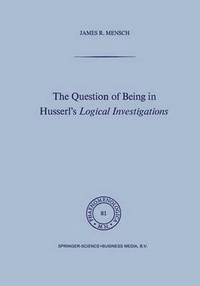bokomslag The Question of Being in Husserls Logical Investigations
