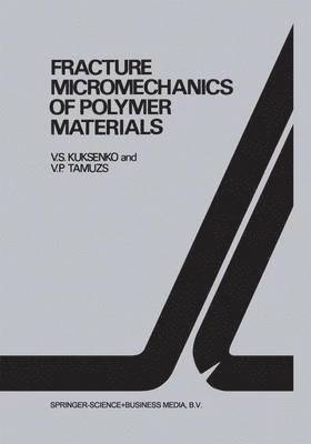 Fracture micromechanics of polymer materials 1