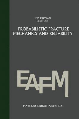 J.W. Provan, J. W. Provan - Probabilistic fracture mechanics and reliability, Häftad