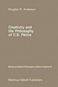 bokomslag Creativity and the Philosophy of C.S. Peirce