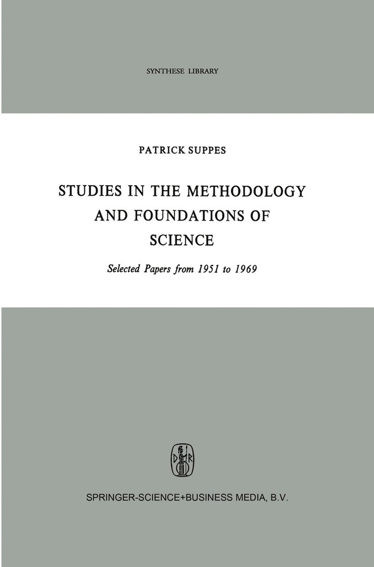 Patrick Suppes - Studies in the Methodology and Foundations of Science, Häftad