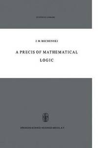 bokomslag A Precis of Mathematical Logic