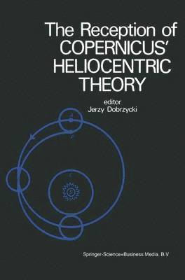 bokomslag The Reception of Copernicus Heliocentric Theory