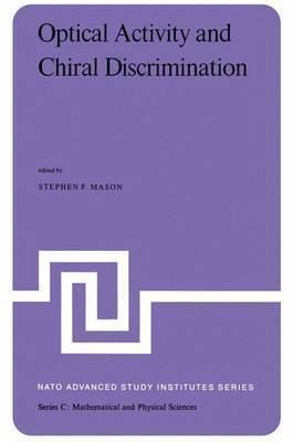 S.F. Mason, S. F. Mason - Optical Activity and Chiral Discrimination, Häftad