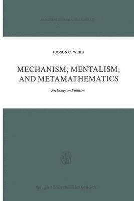 Mechanism, Mentalism and Metamathematics 1