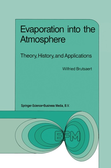 W. Brutsaert - Evaporation into the Atmosphere, Häftad