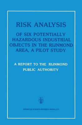 Risk Analysis of Six Potentially Hazardous Industrial Objects in the Rijnmond Area 1