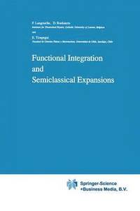 bokomslag Functional Integration and Semiclassical Expansions