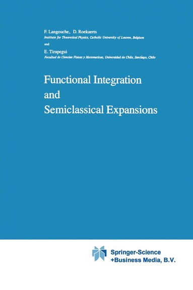 bokomslag Functional Integration and Semiclassical Expansions