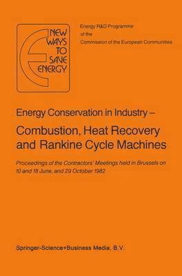 Energy Conserve in Industry — Combustion, Heat Recovery and Rankine Cycle Machines