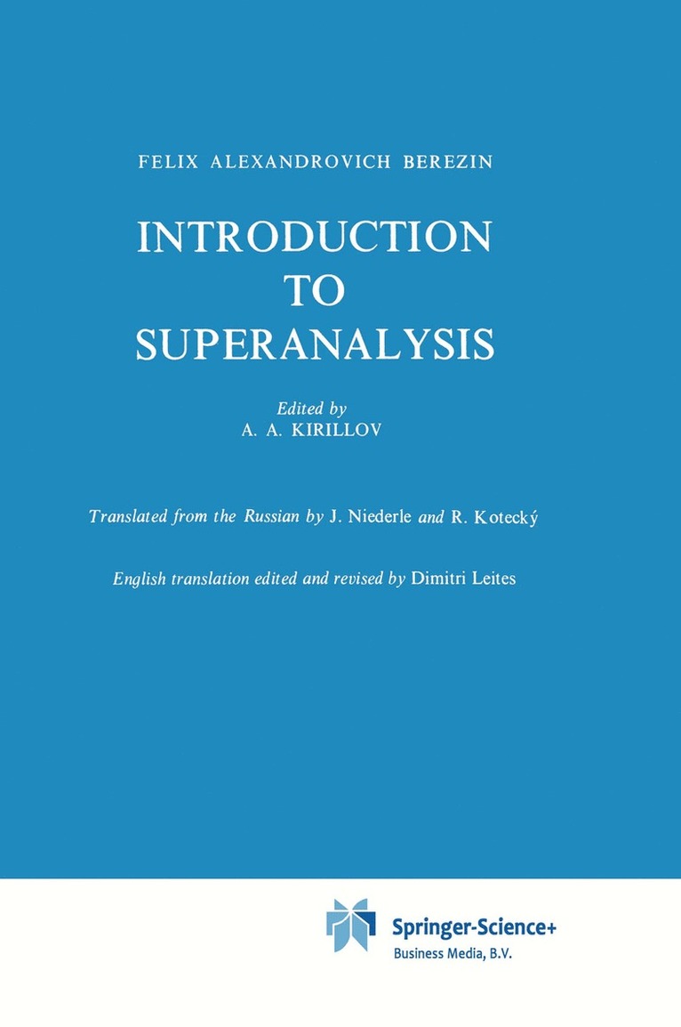 F.A. Berezin, F. a. Berezin, F. A. Berezin, A.A. Kirillov, A. a. Kirillov, Alexandre Kirillov, A. A. Kirillov - Introduction to Superanalysis, Häftad