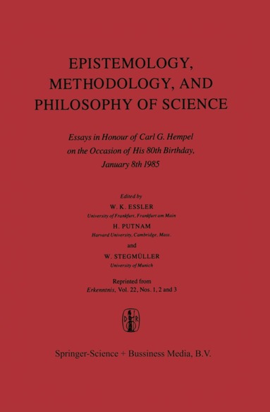 Wilhelm K. Essler, H. Putnam, W. Stegmüller - Epistemology, Methodology, and Philosophy of Science, Häftad