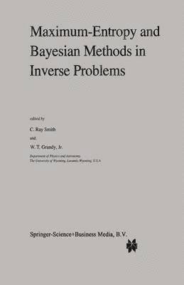 Maximum-Entropy and Bayesian Methods in Inverse Problems 1