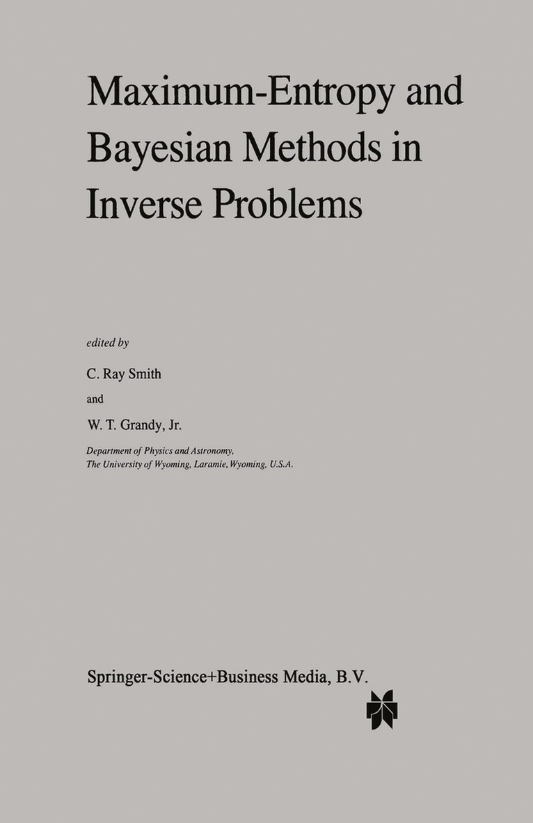 C.R. Smith, W.T. Grandy Jr., C. R. Smith, W. T. Grandy Jr, Walter Grandy Jr., W. T. Grandy Jr. - Maximum-Entropy and Bayesian Methods in Inverse Problems, Häftad
