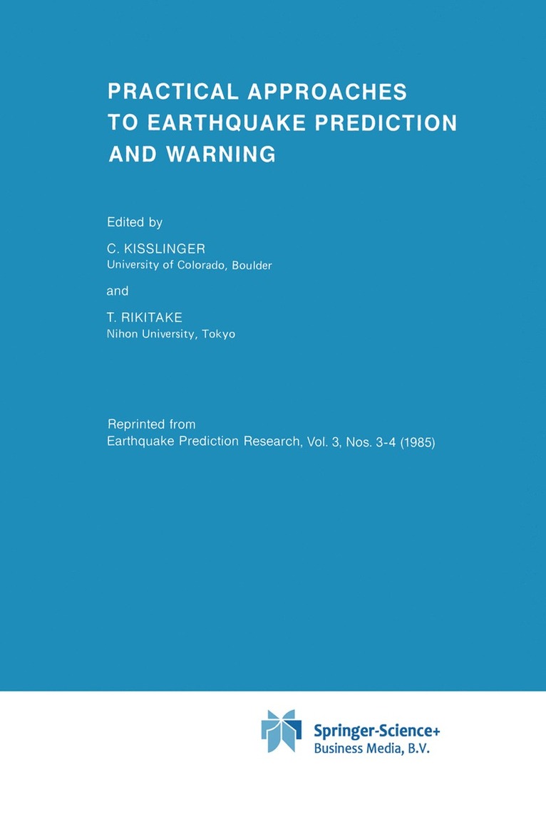 C. Kisslinger, Tsuneji Rikitake - Practical Approaches to Earthquake Prediction and Warning, Häftad