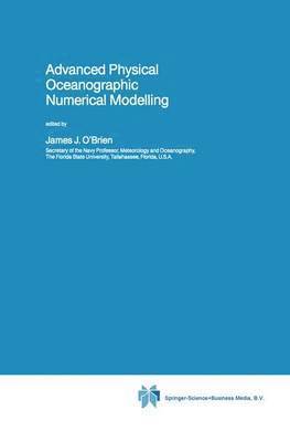 James J. O'Brien - Advanced Physical Oceanographic Numerical Modelling, Häftad. Tillgänglighet: Lägg i varukorg