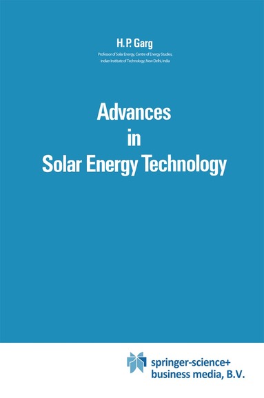 H.P. Garg - Advances in Solar Energy Technology, Häftad