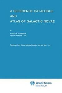 bokomslag A Reference Catalogue and Atlas of Galactic Novae