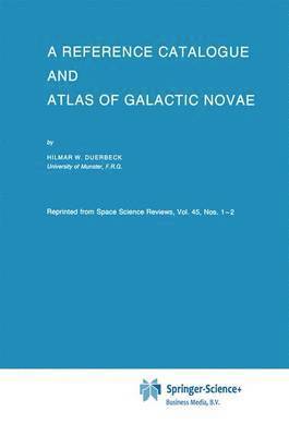 A Reference Catalogue and Atlas of Galactic Novae 1