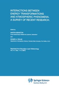 bokomslag Interactions between Energy Transformations and Atmospheric Phenomena. A Survey of Recent Research
