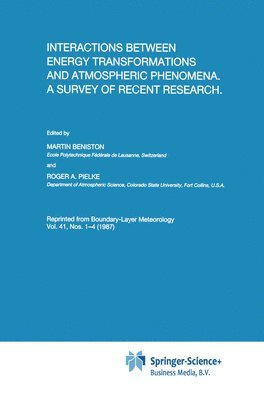 bokomslag Interactions between Energy Transformations and Atmospheric Phenomena. A Survey of Recent Research