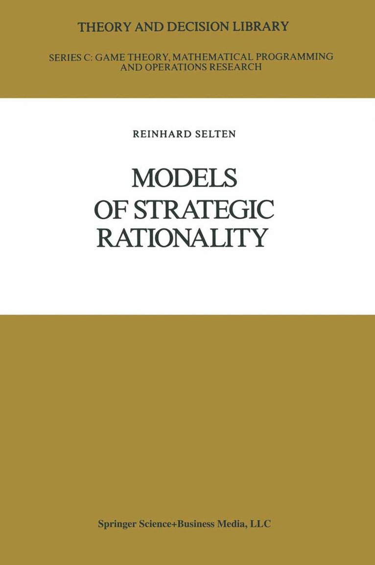 Reinhard Selten - Models of Strategic Rationality, Häftad