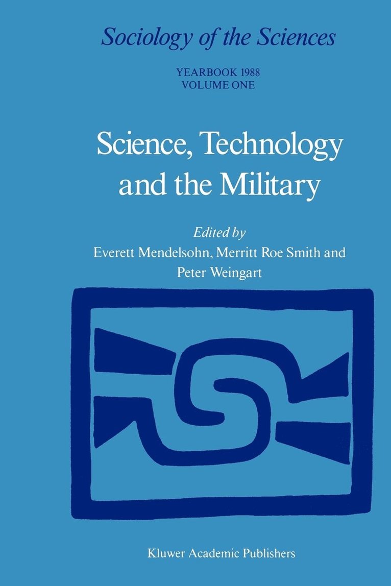 Everett Mendelsohn, M. R. SMITH, P. Weingart, M. R. Smith, E. Mendelsohn, Merritt Roe Smith - Science, Technology and the Military, Häftad