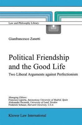 bokomslag Political Friendship and the Good Life